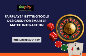 fairplay555_online Betting Tools Designed for Smarter Match Interaction